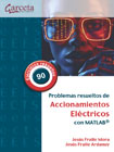 Problemas resueltos de accionamientos eléctricos con MATLAB®