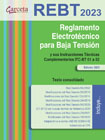 REBT 2023. Reglamento Electrotécnico para baja tensión y sus instrucciones técnicas complementarias ITC-BT 01 a 52