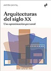 Arquitecturas del siglo XX: una aproximación personal