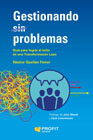 Gestionando sin problemas: Guía para lograr el éxito de una Transformación Lean