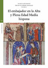 El embajador en la Alta y Plena Edad Media hispana