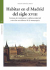 Habitar en el Madrid del siglo XVIII: formas de residencia y cultura material entre los servidores de la monarquía