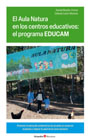 El Aula Natura en los centros educativos: el programa EDUCAM