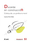 Docente en construcción: Crónica de una profesora novel