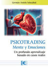 Psicotrading. Mente y Emociones: Un profundo aprendizaje basado en casos reales