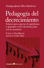 Pedagogía del decrecimiento: Educar para superar el capitalismo y aprender a vivir de forma justa con lo necesario