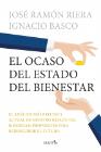 El ocaso del estado del bienestar: El análisis más preciso y actual de nuestro Estado del Bienestar: Propuestas para redescubrir el futuro