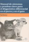 Manual de síntomas y pruebas clave para el diagnóstico diferencial en el perro y en el gato