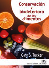 Conservacion y biodeterioro de los alimentos