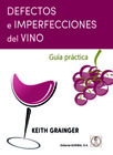 Defectos e imperfecciones del vino: guía práctica