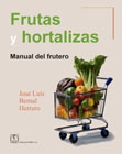 Frutas y hortalizas: Manual del frutero