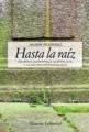 Hasta la raiz: violencia durante la guerra civil y la dictadura franquista