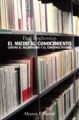 El miedo al conocimiento: contra el relativismo y el constructivismo