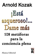 Está asqueroso!-- dame más: 108 metáforas para la conciencia plena