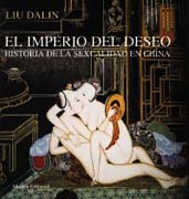 El imperio del deseo: una historia de la sexualidad en China