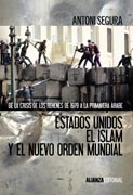 Estados Unidos, el islam y el nuevo orden mundial: De la crisis de los rehenes de 1979 a la primavera árabe