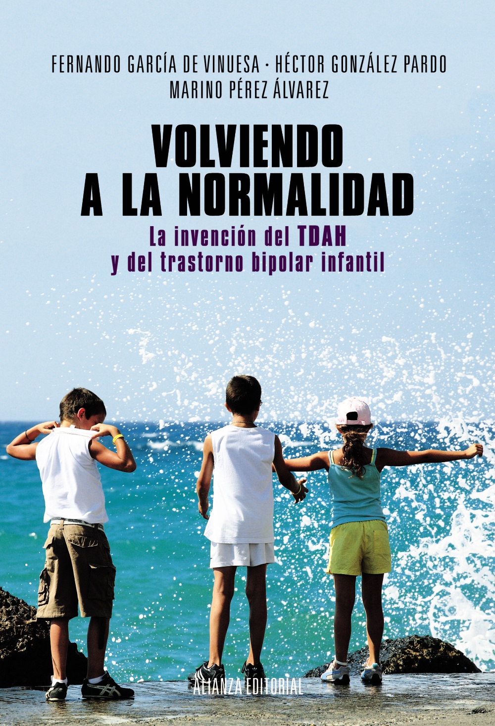 Volviendo a la normalidad: la invención del TDAH y del trastorno bipolar infantil