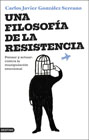 Una filosofía de la resistencia: Pensar y actuar: contra la manipulación emocional