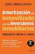 Amortización del inmovilizado y de las inversiones inmobiliarias: tratamiento contable y fiscal adaptado a la normativa de los planes contables de 2007 (PGC y PGC de Pymes) y a la normativa fiscal vigente