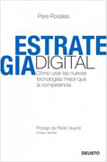 Estrategia digital: cómo usar las nuevas tecnologías mejor que la competencia