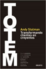 TOTEM: Transformando clientes en creyentes