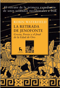 La retirada de Jenofonte: Grecia, Persia y el final de la Edad de Oro