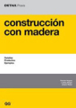 Construcción con madera: detalles, productos, ejemplos