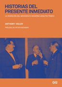 Historias del presente inmediato: la invención del movimiento moderno arquitectónico