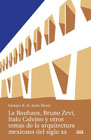 La Bauhaus, Bruno Zevi, Italo Calvino y otros temas de la arquitectura mexicana del siglo XX