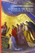 La escuela de vida de Jesús: Estímulos para ser sus discípulos