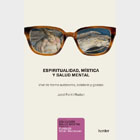 Espiritualidad, mística y salud mental: Vivir de forma autónoma, solidaria y gozosa