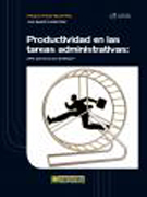 Productividad en las tareas administrativas: por qué nunca nos da tiempo?