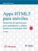 Apps html5 para móviles: Desarrollo de aplicaciones para smartphones y tablets