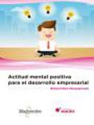 Actitud mental positiva para el desarrollo empresarial