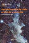 Astrofotografía de cielo profundo y planetas: con cámara a color