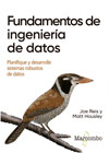 Fundamentos de ingeniería de datos: Planifique y desarrolle sistemas robustos de datos