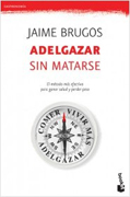 Adelgazar sin matarse