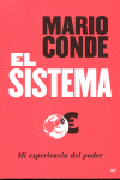 El sistema: mi experiencia del poder