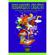 Pensamiento creativo: Actividades estimulantes, ¡increíbles!, para niños de 6 a 12 años