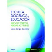 Escuela, docencia y educación: Nuevos tiempos, nuevas actitudes