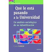 Qué le está pasando a la Universidad: Un análisis sociológico de su infantilización