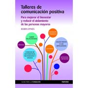 Talleres de Comunicación Positiva: Para mejorar el bienestar y reducir el aislamiento de las personas mayores