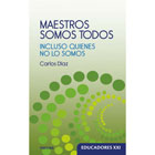 Maestros somos todos: Incluso quienes no lo somos