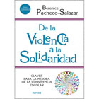 De la violencia a la solidaridad: Claves para la mejora de la convivencia escolar