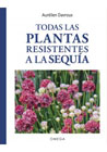 Todas las plantas resistentes a la sequía