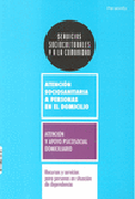 Atención y apoyo psisosocial domiciliario: recursos y servicios para personas en situación de dependencia
