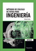 Métodos de cálculo de fatiga para ingeniería: metales