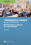 Aprendizaje visible para profesores: Maximizando el impacto en el aprendizaje