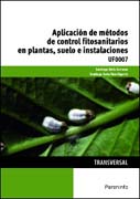 Aplicación de métodos de control fitosanitarios en plantas, suelo e instalaciones