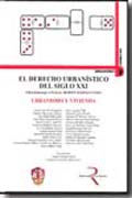 El derecho urbanístico del siglo XXI: urbanismo y vivienda v. I